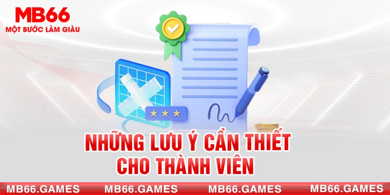 Những lưu ý cần thiết cho thành viên