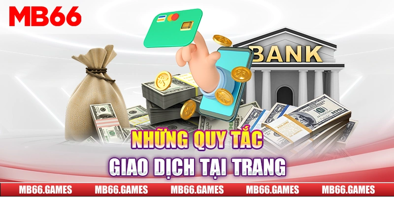 Những quy tắc giao dịch tại trang MB66