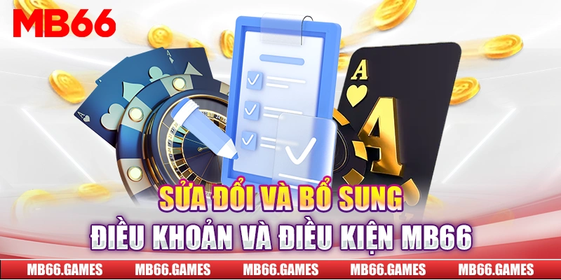 Sửa đỏi & bổ sung điều khoản và điều kiện MB66