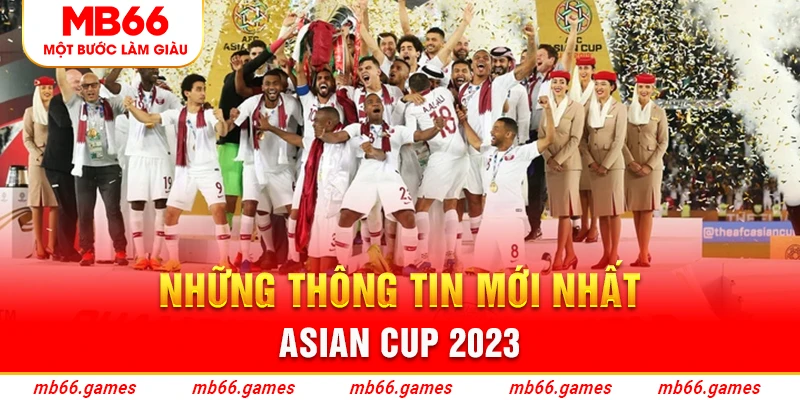 nhung-thong-tin-moi-nhat-asian-cup-2023