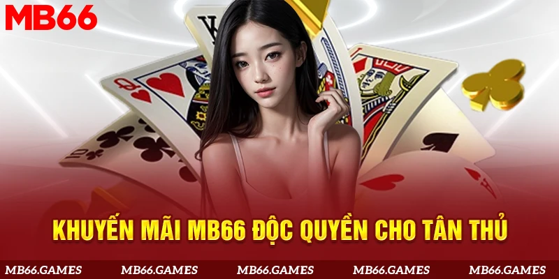 Khuyến mãi MB66 độc quyền cho tân thủ