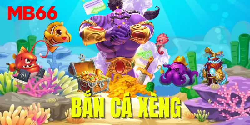 bắn cá xèng