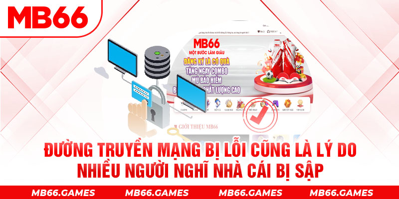 Đường truyền mạng bị lỗi cũng là lý do nhiều người nghĩ nhà cái bị sập