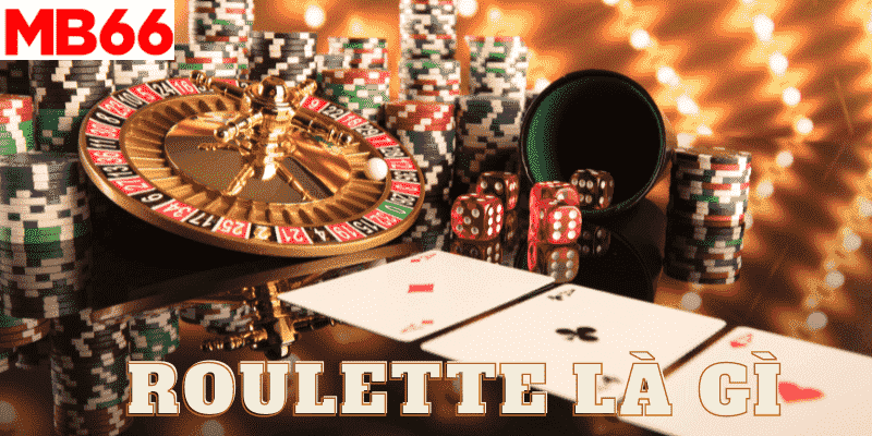 Roulette là gì