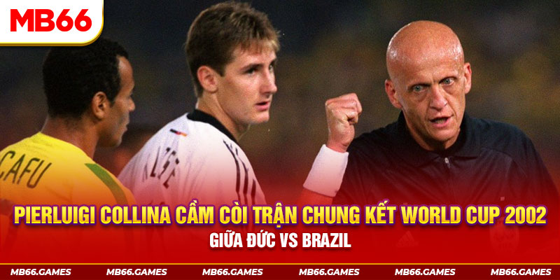 Pierluigi Collina cầm còi trận chung kết World Cup 2002 giữa Đức vs Brazil