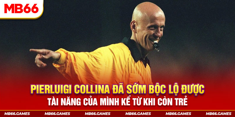 Pierluigi Collina đã sớm bộc lộ được tài năng của mình kể từ khi còn trẻ