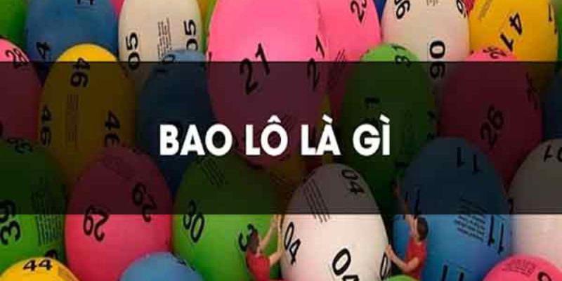 Bao lô xổ số là gì?